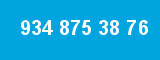 934 875 38 76 934 875 38 76